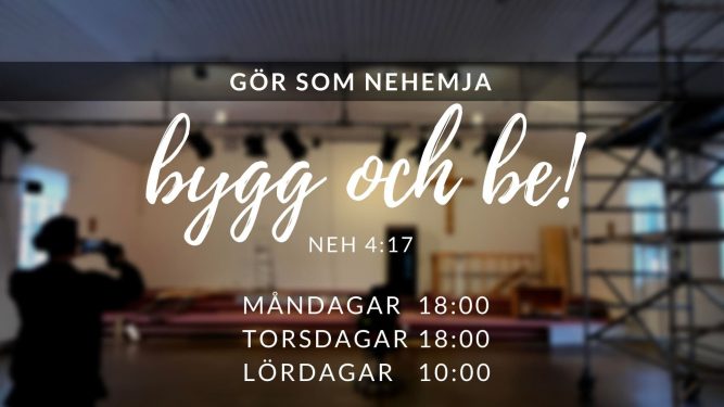 Byggtider: måndagar 18:00, torsdagar 18:00 och lördagar 10:00